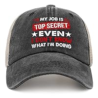My Job is Top Secret Hats Even I Don't Know What I'm Doing Hats for Men Trucket Funny Trucker Unisex Black Camping