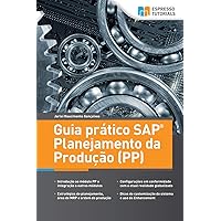 Guia prático SAP Planejamento da Produção (PP) (Portuguese Edition) Guia prático SAP Planejamento da Produção (PP) (Portuguese Edition) Paperback Kindle