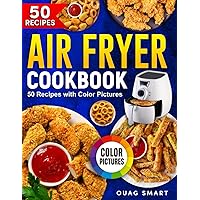 Air Fryer Cookbook: 50 Recipes with Color Pictures