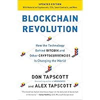 Blockchain Revolution: How the Technology Behind Bitcoin and Other Cryptocurrencies Is Changing the World Blockchain Revolution: How the Technology Behind Bitcoin and Other Cryptocurrencies Is Changing the World Paperback Audible Audiobook Kindle Hardcover MP3 CD