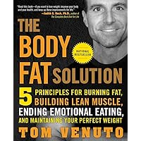 The Body Fat Solution: Five Principles for Burning Fat, Building Lean Muscle, Ending Emotional Eating, and Maintaining Your Perfect Weight The Body Fat Solution: Five Principles for Burning Fat, Building Lean Muscle, Ending Emotional Eating, and Maintaining Your Perfect Weight Paperback Kindle Audible Audiobook Hardcover MP3 CD