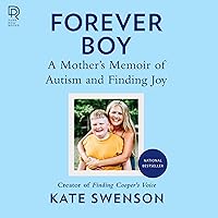 Forever Boy: A Mother's Memoir of Autism and Finding Joy Forever Boy: A Mother's Memoir of Autism and Finding Joy Paperback Audible Audiobook Kindle Hardcover Audio CD