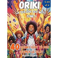 Oriki: La trilogie des mots - Tome 1 (French Edition) Oriki: La trilogie des mots - Tome 1 (French Edition) Kindle Hardcover Paperback