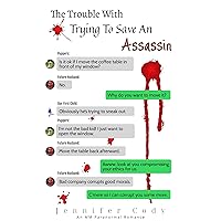 The Trouble With Trying to Save an Assassin (Murder Sprees and Mute Decrees Book 2) The Trouble With Trying to Save an Assassin (Murder Sprees and Mute Decrees Book 2) Kindle Paperback