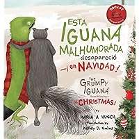 ¡Esta iguana malhumorada desapareció en Navidad!: The Grumpy Iguana Goes Missing—at Christmas! (Spanish Edition)