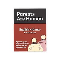 Parents Are Human Bilingual Conversation Cards for Children & Grandparents | Table Top Family Card Game for Communication | Therapy for Adults | Road Trip Gifts | English + Khmer