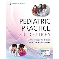 Pediatric Practice Guidelines Pediatric Practice Guidelines Paperback Kindle