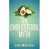 The Cholesterol Myth The Cholesterol Myth Kindle Paperback