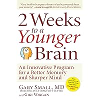 2 Weeks To A Younger Brain: An Innovative Program for a Better Memory and Sharper Mind 2 Weeks To A Younger Brain: An Innovative Program for a Better Memory and Sharper Mind Paperback Kindle Hardcover