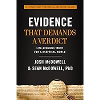 Evidence That Demands a Verdict: Life-Changing Truth for a Skeptical World Evidence That Demands a Verdict: Life-Changing Truth for a Skeptical World Hardcover Audible Audiobook Kindle Paperback Audio CD