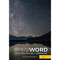 everyWORD: John: Scripture, Outline, Commentary (ESV)