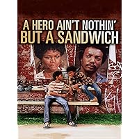 A Hero Ain't Nothing but a Sandwich