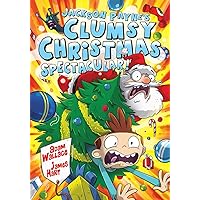 Jackson Payne's Clumsy Christmas Spectacular! (The Jackson Payne Adventures Book 3) Jackson Payne's Clumsy Christmas Spectacular! (The Jackson Payne Adventures Book 3) Kindle Paperback