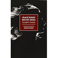 Black Wings Has My Angel (New York Review Books Classics) Black Wings Has My Angel (New York Review Books Classics) Paperback Kindle