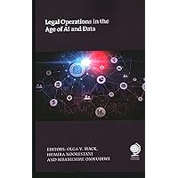 Legal Operations in the Age of AI and Data Legal Operations in the Age of AI and Data Paperback Kindle