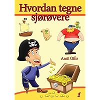 Hvordan tegne sjørøvere (tegning bøker Book 1) (Norwegian Edition) Hvordan tegne sjørøvere (tegning bøker Book 1) (Norwegian Edition) Kindle
