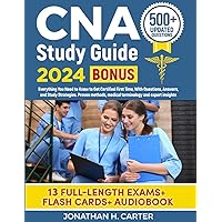 CNA STUDY GUIDE: Everything You Need to Know to Get Certified First Time, With Questions, Answers, and Study Strategies. Proven Methods, Medical Terminology, and Expert Insights. CNA STUDY GUIDE: Everything You Need to Know to Get Certified First Time, With Questions, Answers, and Study Strategies. Proven Methods, Medical Terminology, and Expert Insights. Paperback Kindle