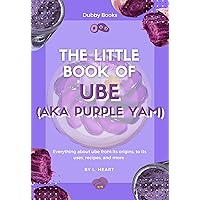 The Little Book of Ube: aka Purple Yam