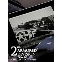 2nd Armored Division: from Paris to Hitler's Eagle's Nest