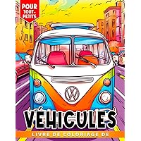 Livre de coloriage de véhicules pour tout-petits: Les pages de coloriage simples et relaxantes rafra (French Edition)