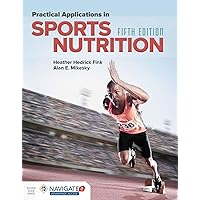 Practical Applications in Sports Nutrition Practical Applications in Sports Nutrition Paperback eTextbook