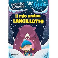 Il mio amico Lancillotto (Italian Edition) Il mio amico Lancillotto (Italian Edition) Kindle