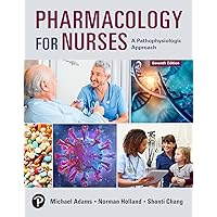 Pharmacology for Nurses: A Pathophysiologic Approach Pharmacology for Nurses: A Pathophysiologic Approach Paperback Kindle