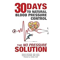 Thirty Days to Natural Blood Pressure Control: The 