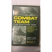 Combat Team. The Captains' War. An Interactive Exercise In Company Level Command In Battle Combat Team. The Captains' War. An Interactive Exercise In Company Level Command In Battle Hardcover Paperback