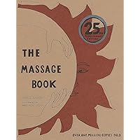 The Massage Book: 25th Anniversary Edition The Massage Book: 25th Anniversary Edition Paperback Hardcover Mass Market Paperback