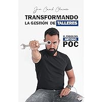 Transformando la gestión de talleres: El poder del método POC (Spanish Edition)