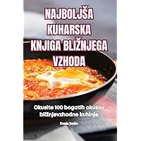 Najboljsa Kuharska Knjiga Bliznjega Vzhoda (Slovene Edition)
