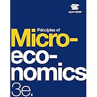 Principles of Microeconomics 3e by OpenStax (Official paperback B&W print version) Principles of Microeconomics 3e by OpenStax (Official paperback B&W print version) Paperback Hardcover