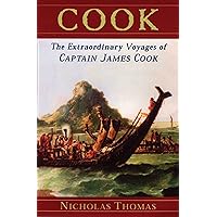 Cook: The Extraordinary Voyages of Captain James Cook Cook: The Extraordinary Voyages of Captain James Cook Hardcover Paperback