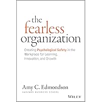 The Fearless Organization: Creating Psychological Safety in the Workplace for Learning, Innovation, and Growth The Fearless Organization: Creating Psychological Safety in the Workplace for Learning, Innovation, and Growth Hardcover Kindle Audible Audiobook Spiral-bound Audio CD