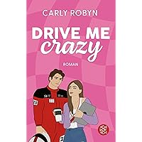 Drive Me Crazy: Spicy Sports Romance mit gestaltetem Farbschnitt (German Edition) Drive Me Crazy: Spicy Sports Romance mit gestaltetem Farbschnitt (German Edition) Kindle