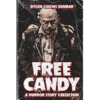 Free Candy: A Horror Story Collection Free Candy: A Horror Story Collection Paperback Kindle