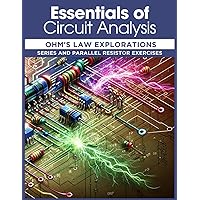 Essentials of Circuit Analysis: Ohm's Law Explorations: Series and Parallel Resistor Exercises