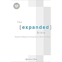 The Expanded Bible: Explore the Depths of Scripture While You Read The Expanded Bible: Explore the Depths of Scripture While You Read Hardcover Kindle Paperback