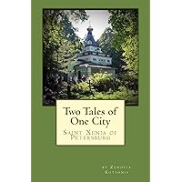 Two Tales of One City: St. Xenia of Petersburg Two Tales of One City: St. Xenia of Petersburg Paperback