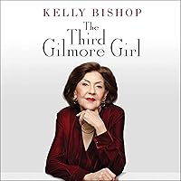 The Third Gilmore Girl: 'A Chorus Line,' 'Dirty Dancing,' 'Gilmore Girls,' and Other Stories of My Life So Far The Third Gilmore Girl: 'A Chorus Line,' 'Dirty Dancing,' 'Gilmore Girls,' and Other Stories of My Life So Far Audible Audiobook Hardcover Kindle Audio CD