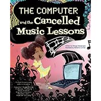 The Computer and the Cancelled Music Lessons: Data Science for Children (Fireside Analytics) The Computer and the Cancelled Music Lessons: Data Science for Children (Fireside Analytics) Paperback