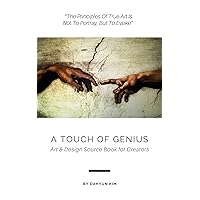 A Touch of Genius I: Art & Design Source Book for Creators A Touch of Genius I: Art & Design Source Book for Creators Kindle