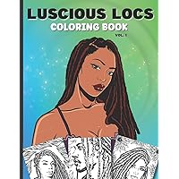 Luscious Locs Coloring Book: 50 Amazing Portraits of Natural Hair, Dreadlocks, & Twists | Adult Coloring for Relaxation and Stress Relief