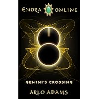 Gemini's Crossing: A Fantasy LitRPG GameLit Adventure (Enora Online Book 1)