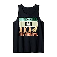 Principal Homeschool Dad AKA The Principal Education Adminis Tank Top