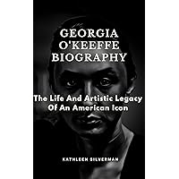 Georgia O'Keeffe Biography: The Life And Artistic Legacy Of An American Icon