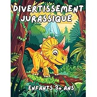Divertissement Jurassique: Livre de coloriage pour les enfants (French Edition)
