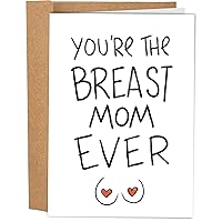 Sleazy Greetings Funny Happy Mother's Day Card For Mom From Daughter Son | 5 x 7 Funny Birthday Card With Matching Envelope | Breast Mom Ever Boob Joke Card