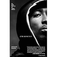Changes: An Oral History of Tupac Shakur Changes: An Oral History of Tupac Shakur Audible Audiobook Paperback Kindle Audio CD